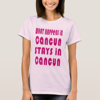 カンクンで起こること、カンクンにとどまる Tシャツ