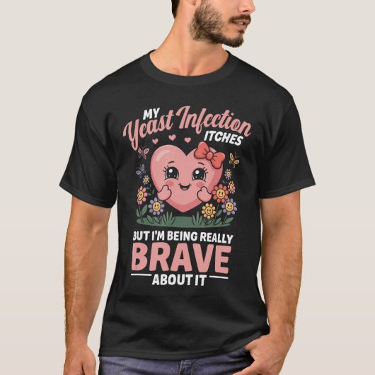 カンジダ感染症のかゆみ 不適切なユーモア 酵母I Tシャツ (正面)