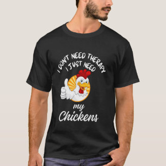 カントリー バーンライフ 私にはニワトリがいるだけでいい Tシャツ
