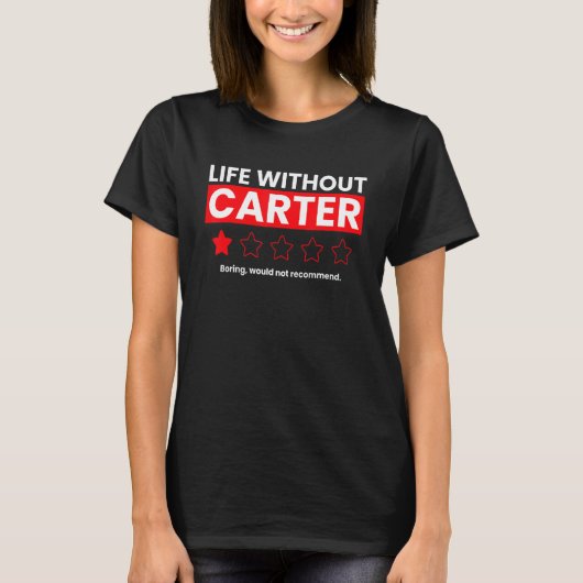 .カーター退屈でない人生はReを推奨しない Tシャツ (正面)