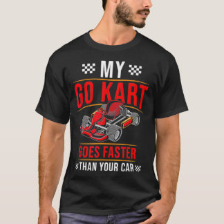 カーティングGoCartレースよりも速く行くKartレース Tシャツ