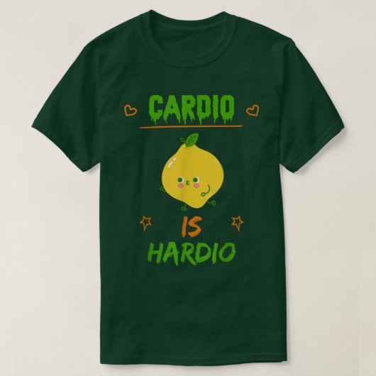 カーディオはハーディオで、エクササイズジムおもしろい Tシャツ (デザイン正面)
