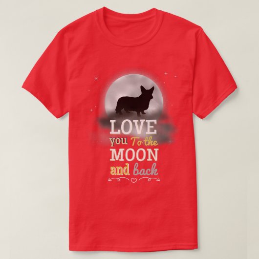 カーディガンウェルシュコーギーが月に愛する Tシャツ (デザイン正面)