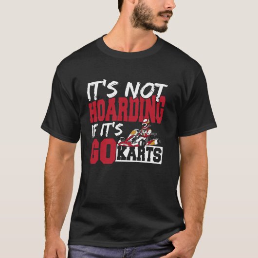 カート愛が止まらない父 カート競技は片付けすぎではありません Tシャツ (正面)