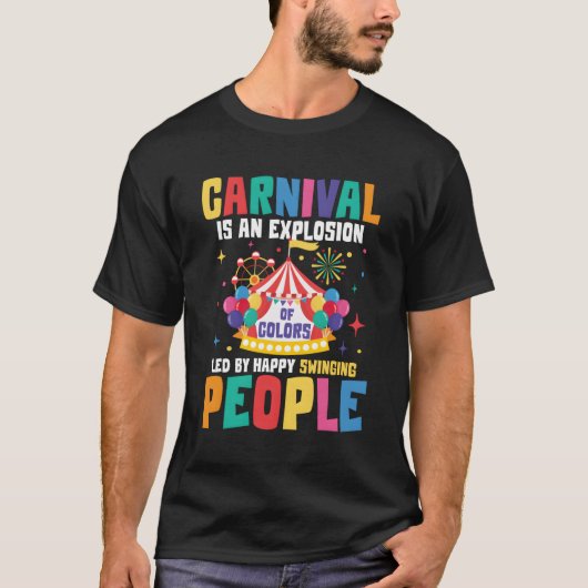 カーニバルは色の爆発だ Tシャツ (正面)