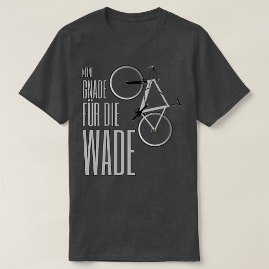 カーフのことわざ自転車の山クリーンのための慈悲なし Tシャツ (デザイン正面)