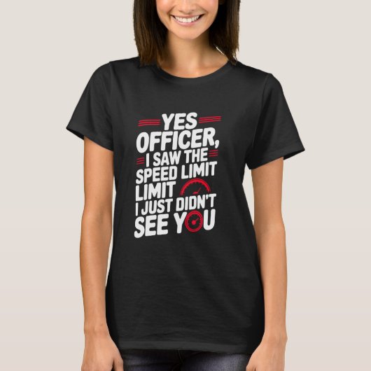 カーマニア メカニックのための スピード違反だよ 警官 Tシャツ (正面)