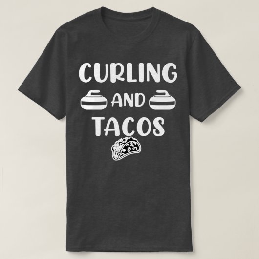 カーリングとおもしろいカーリング愛好家のためのタコスの贈り物 Tシャツ (デザイン正面)
