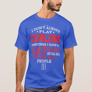 カーリング選手のおもしろい声明ギフト Tシャツ