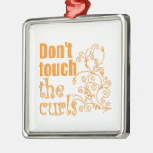カールに触れないで下さい! メタルオーナメント (左)