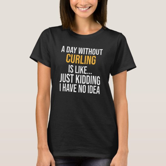 カールのない日は次の通り Tシャツ (正面)