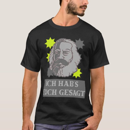 カール・マルクスのモチーフIch hab's dich gesagt資本主義 Tシャツ (正面)