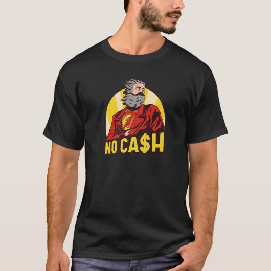 カール・マルクスNo Cash Capital Communism Communistic Ma Tシャツ (正面)