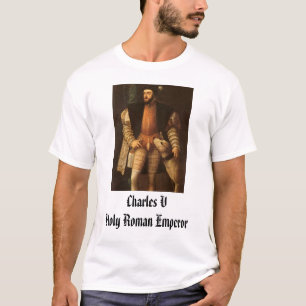 カーロスVのチャールズV神聖ローマ皇帝 Tシャツ