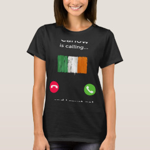 カーローが電話してきて、私はアイルランドに行かねばならない Tシャツ