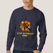 ガザへの爆撃をやめろ ガザジェノサイド スウェットシャツ (正面)
