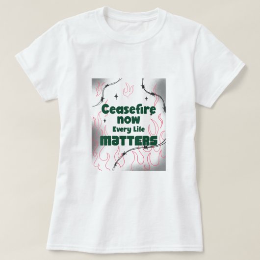 ガザ虐殺即時停戦 すべての生命が大切 Tシャツ (デザイン正面)