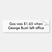 ガスはジョージ・ブッシュがオフィスを去ったときに$1.65でした バンパーステッカー (正面)