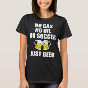 ガス危機油危機サッカーボイコット2022ビールO Tシャツ