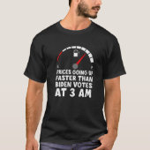ガソリンおもしろい燃料のバイデン氏ガス価格が上昇している Tシャツ (正面)