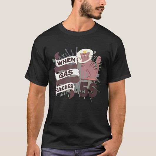 ガソリン代が5ドルになったらおこる猫 Tシャツ (正面)