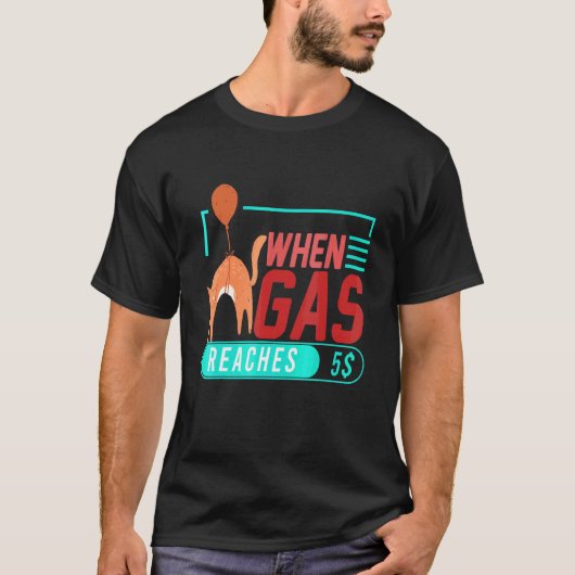 ガソリン価格が5に達したら怒るネコ ガス代4 Tシャツ (正面)