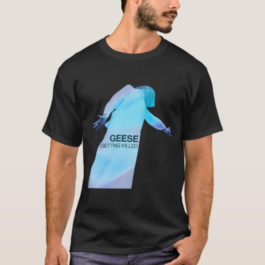 ガチョウ - 殺される Tシャツ (正面)
