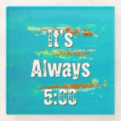 ガラスのコースターは常に5時だと言う ガラスコースター (正面)