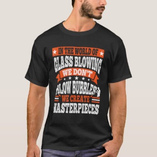 ガラスのデザイン吹ガラス吹きの世界 Tシャツ