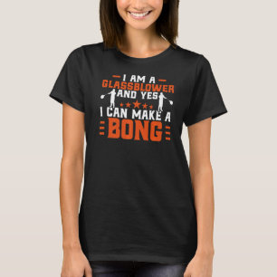 ガラス吹きYes私はBongガラス吹き出しを作ることができる Tシャツ