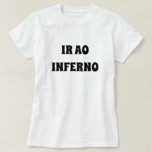 ガリシア語で地獄に行く:ir ao inferno.white tシャツ
