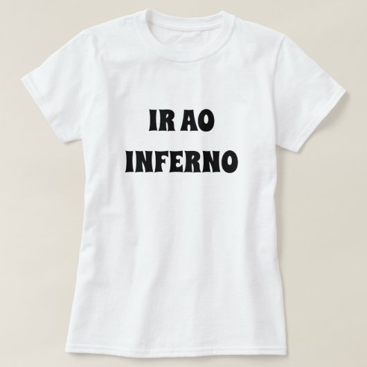 ガリシア語で地獄に行く：ir ao inferno.white tシャツ (デザイン正面)