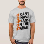 ガレージに予定が入らない整備士父 Tシャツ (正面)