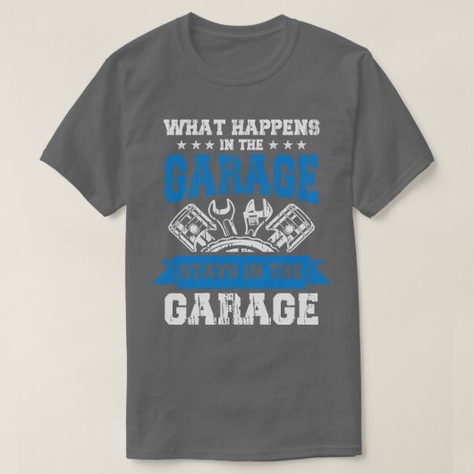 ガレージのタフな労働者のギフトで何が起こるか Tシャツ (デザイン正面)