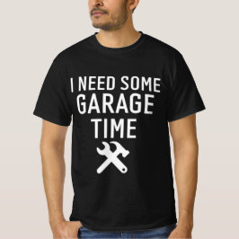 ガレージタイムが欲しい 面白い整備士のユーモア Tシャツ