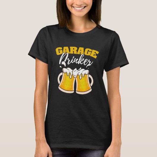 ガレージドリンカー飲みユーモアのドライブウェイ酔っぱらい Tシャツ (正面)