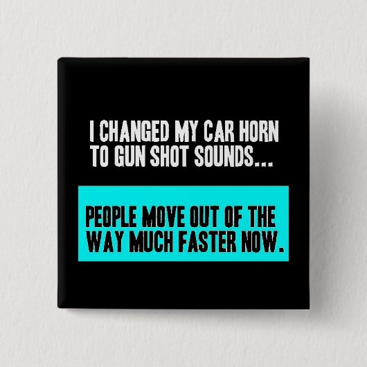 ガンショットの変更されたカーホーン音がアウト方向Pに移動 缶バッジ (正面)