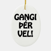 ガンジヴァル！頑張れ！アイスランド語 セラミックオーナメント (正面)