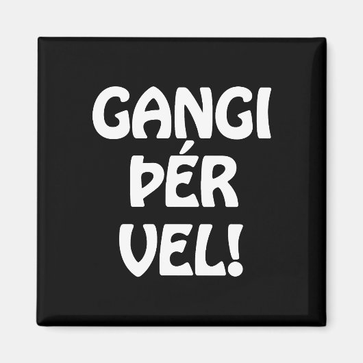 ガンジヴァル！頑張れ！アイスランド語 マグネット (正面)