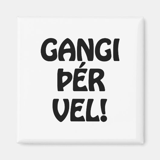 ガンジヴァル!頑張れ!アイスランド語 マグネット (正面)