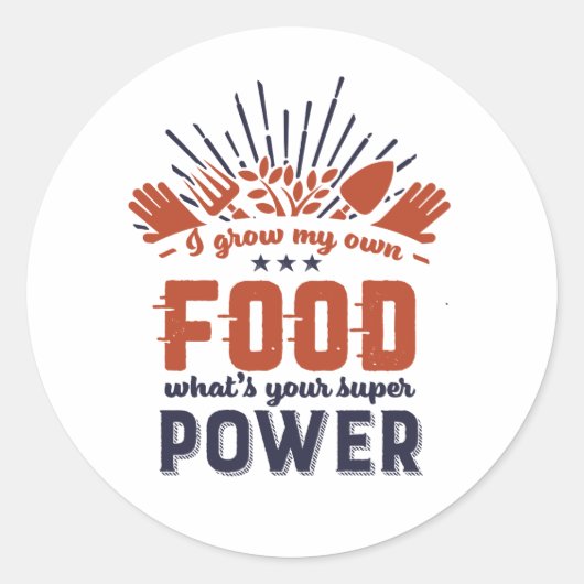 ガーデニングおもしろい引用文ガーデナー自分の食べ物を育てる ラウンドシール (正面)