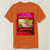 ガーデニング中毒(2) Tシャツ (デザイン正面)