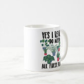 ガーデニング鉢植えYes私は本当にこれらすべてを必要としている コーヒーマグカップ (正面右)