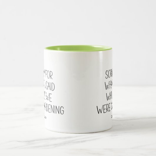 ガーデニング・ユーモアの間に私が言ったことをごめんなさいおもしろい ツートーンマグカップ (中央)