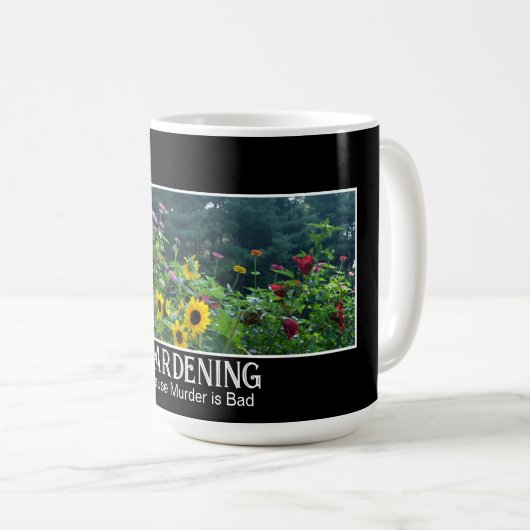 ガーデニング – 殺人は悪いおもしろいことわざ コーヒーマグカップ (正面右)