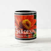 ガーデニング – 殺人は悪いおもしろいことわざ マグカップ (中央)