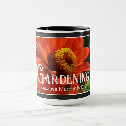ガーデニング – 殺人は悪いおもしろいことわざ マグカップ (中央)