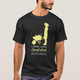 ガーデニング 4\ガーデナーTシャツ 思う 十分な植物 S Tシャツ