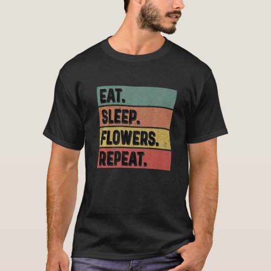 ガーデニング 4\食べる 睡る 花 繰り返す ガーデナー ボタ Tシャツ (正面)