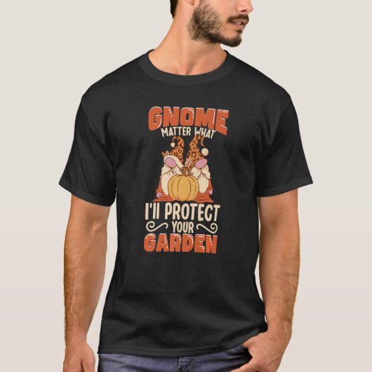 ガーデン格言格言格言ガーデニング Tシャツ (正面)
